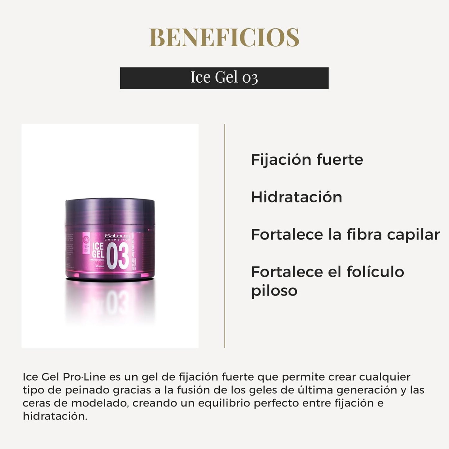 SALERM - Gel Fijador para el Pelo - Ice Gel 03-200 ml - Fijación Fuerte - Gel Efecto Mojado - Fijación e Hidratación del Cabello - con Arginina - Fortalece la Fibra Capilar